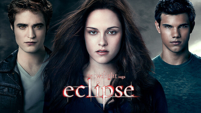 The Twilight Saga Eclipse (2010) Netflix Flixable
