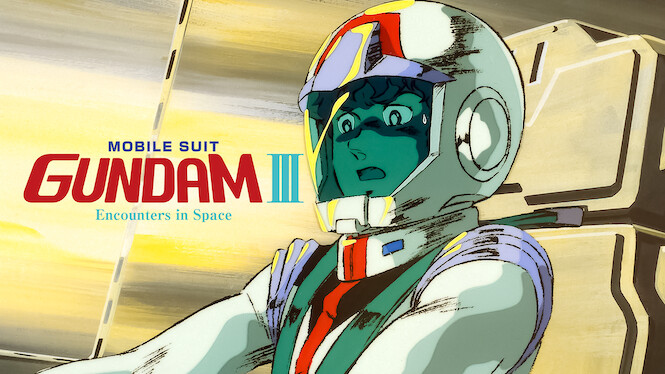 Mobile Suit Gundam III: Encounters in Space (1982) - Netflix | Flixable